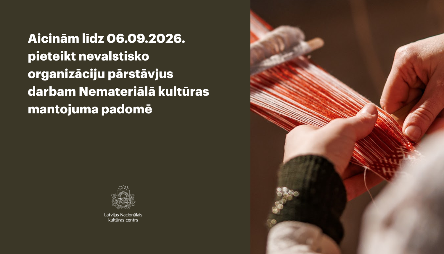 Rakstisks aicinājums NVO pārstāvjiem pieteikties darbam Nemateriālā kultūras mantojuma padomē un attēls ar jostas aušanu