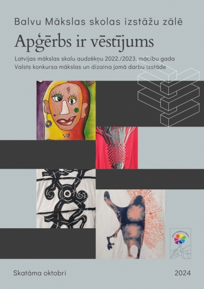 Izstādes Apģērbs ir vēstījums plakāts Balvos
