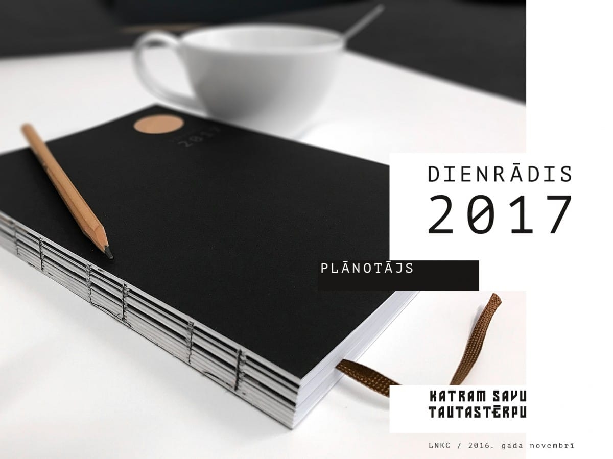 "Katram savu tautastērpu" kalendāra un plānotāja "Dienrādis 2017" atklāšana