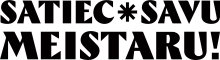 Satiec savu meistaru logo